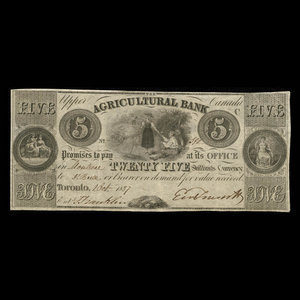 Canada, Agricultural Bank (Toronto), 5 dollars : October 1, 1837