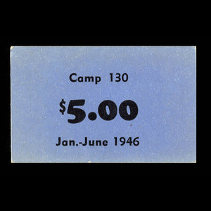 Canada, Camp 130, 5 dollars : June 30, 1946