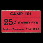 Canada, Camp 101, 25 cents <br /> December 31, 1945
