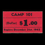 Canada, Camp 101, 1 dollar <br /> December 31, 1945