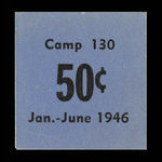 Canada, Camp 130, 50 cents <br /> June 30, 1946