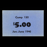 Canada, Camp 130, 5 dollars <br /> June 30, 1946