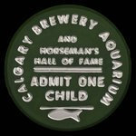 Canada, Calgary Brewing & Malting Co. Ltd., 1 admission, child <br />